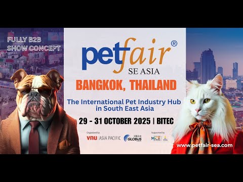 The Preview of Pet Fair South East Asia 2025 