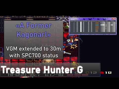 [VGM] Treasure Hunter G - «A Former Kagonarl» (Extended 30m + SPC700 status)
