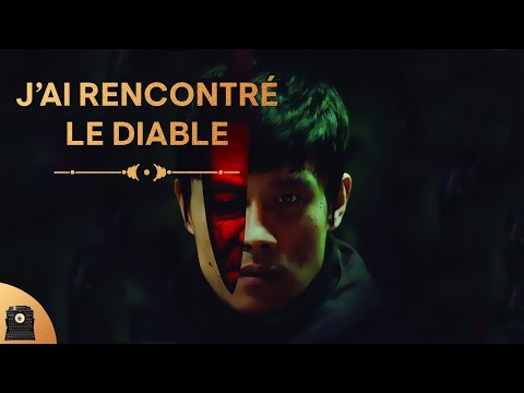 J'AI RENCONTRE LE DIABLE : qui est le véritable diable ?