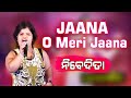 Jaana O Meri Jaana || Hindi Song || Nibedita