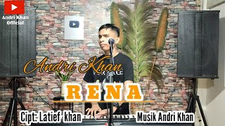 Download lagu 🔰RENA ~ cipt : Latief khan ~ cover : Andri khan ~ Musik : Andri khan mp3