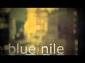 The Blue Nile - Broken Loves (High, track 3)