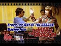 Bruce Lee WAY OF THE DRAGON. Making Film