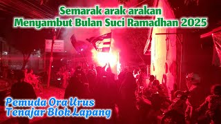 Download lagu Arak arakan Menyambut Bulan Suci Ramadhan 2025 | Tenajar Blok Lapang Kertasemaya mp3