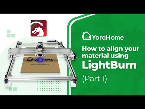 How to align your material using LightBurn (Part 1)