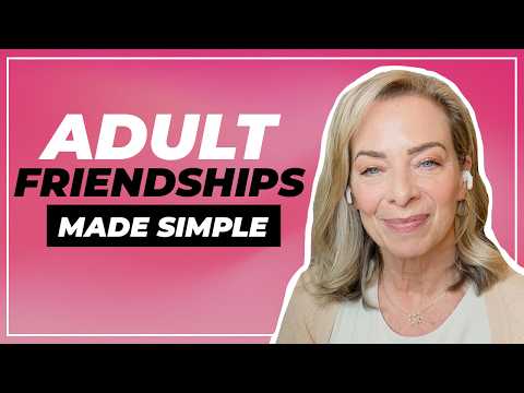 Watch — Adult Friendships, The Truth About Making Friends After 40 — Terri Cole