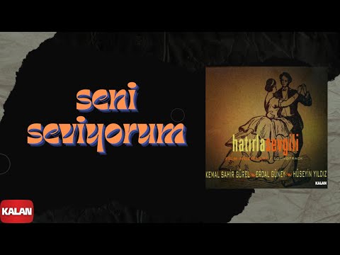 Hüseyin Yıldız - Seni Seviyorum I Hatırla Sevgili © 2007 Kalan Müzik