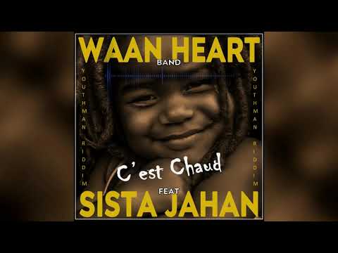 WAAN HEART BAND x SISTA JAHAN - C'est Chaud