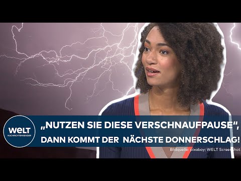 NACH UNWETTER IN BAYERN: Neue Regenwolken bringen Blitz und Donner nach Deutschland