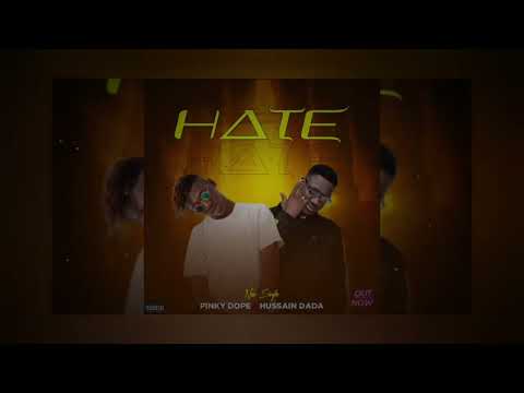 Pinky Dopeboy Feat. Hussain Dada - Hate (Official Audio)