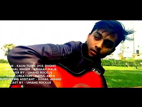 Umang Rockus Kaun Tujhe | Armaan Malik | Umang Rockus