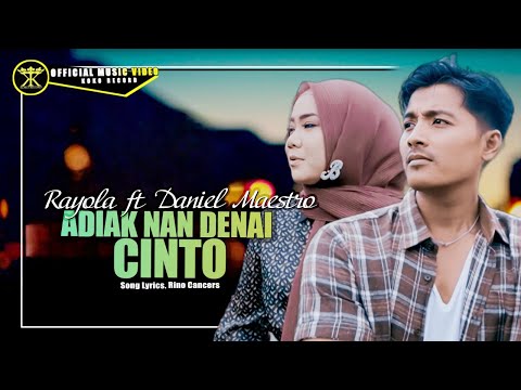 Rayola ft Daniel Maestro - Adiak Nan Denai Cinto (Official Music Video)