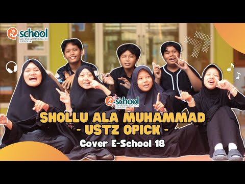 Opick feat. Finalis F L O - Shollu Ala Muhammad ( Cover by E-School )