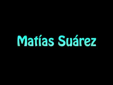 Learn How To Pronounce Matias Suarez