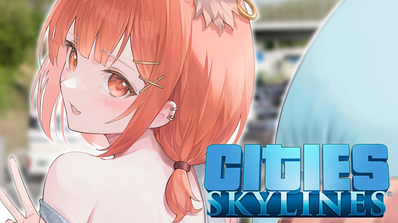 破壊破壊破壊破壊破壊!Cities: Skylines※指示厨×【ラトナ・プティ/にじさんじ】