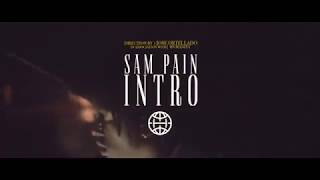 Sam Pain  - Intro [Official Music Video]