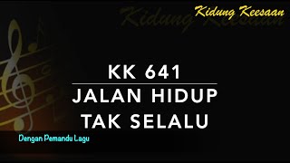 Download lagu KK 641 Jalan Hidup Tak Selalu - Dengan Pemandu Lagu mp3 Download lagu KK 641 Jalan Hidup Tak Selalu - Dengan Pemandu Lagu mp3