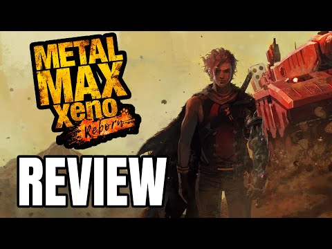 METAL MAX Xeno Reborn Review - The Final Verdict