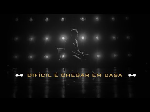 Video thumbnail for Difícil é Chegar em Casa
