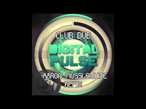 Digital Pulse - Club Dub (Aaron Musslewhite Remix)