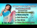 Old Nagpuri Dj Song 2025 Nonstop Nagpuri Dj Song 2025 Sadri Gana Nagpuri Dj Song Sadridj