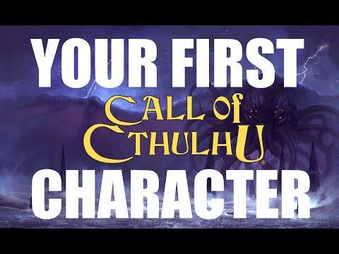 Your First Character - How to Play Call of Cthulhu