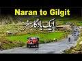 Naran Kaghan To Gilgit Via Babusar Top Chilas Karakoram Highway Pakistan Urdu Travel Documentary