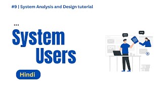 Download the video "System users - System Stakeholder | System Analysis and Design tutorial in Hindi | Techmoodly"
