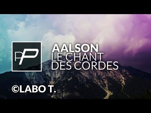 Aalson - Le Chant Des Cordes [Original Mix]