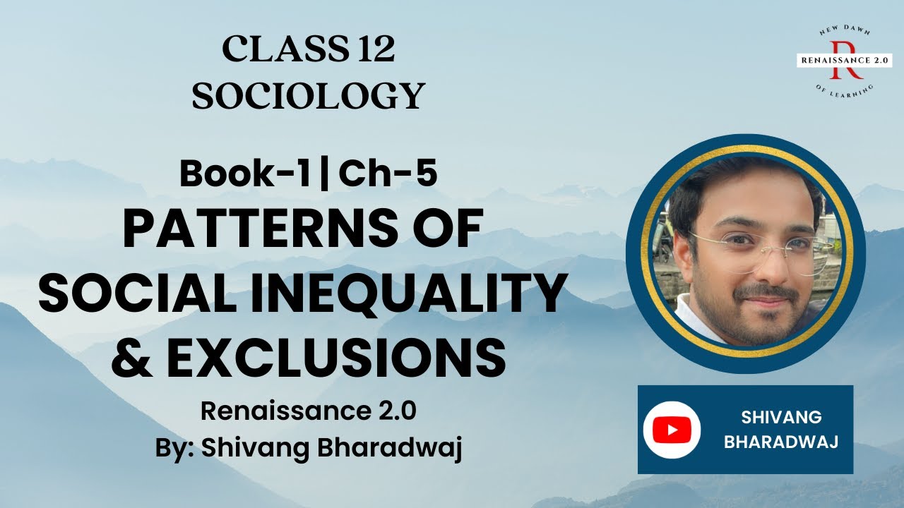 Class 12 Sociology Ch-5 PATTERNS OF SOCIAL INEQUALITY AND EXCLUSIONS With Notes | Hindi Explanation