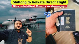 Shillong to Kolkata via Bangladesh 🇧🇩 flight journey ||  New Country Visa Arrived