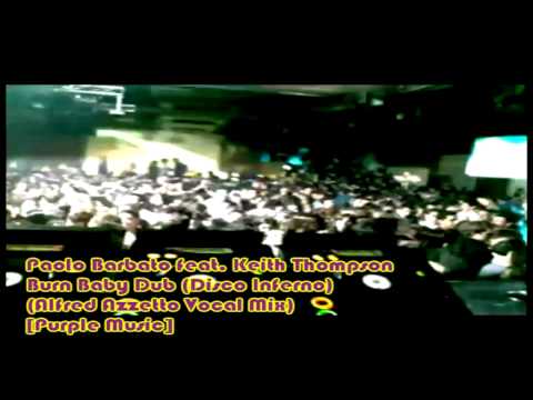 Paolo Barbato ft Keith Thompson - Burn baby Burn ( Disco Inferno ) Alfred Azzetto Vocal Mix