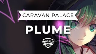 Caravan Palace - Plume (Electro Swing) Caravan Palace - Plume (Electro Swing)