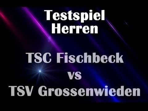 27.7.19 Testspiel Herren: TSC Fischbeck - TSV Grossenwieden