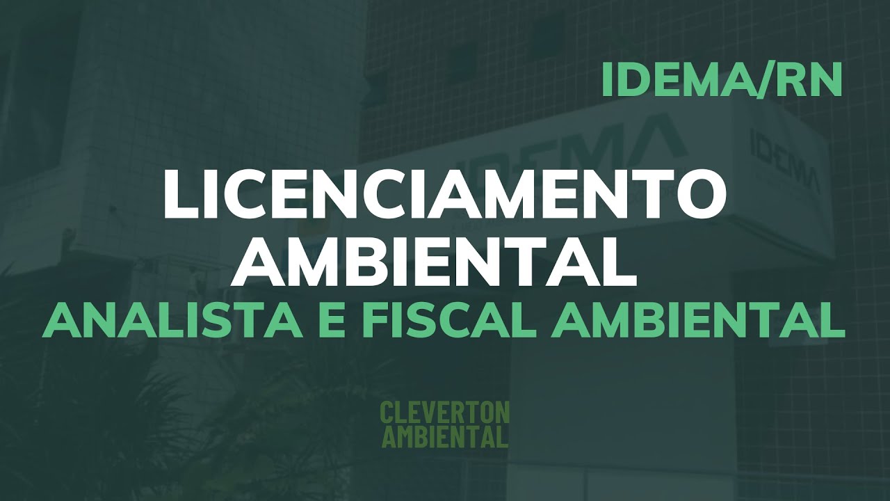 IDEMA-RN | 1. Licenciamento Ambiental (Analista e Fiscal Ambiental)