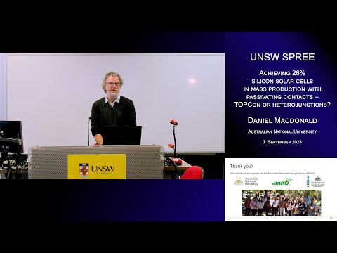 UNSW SPREE 202309-07 Daniel Macdonald - Achieving 26% silicon solar cells - TOPCon or heterojunct?
