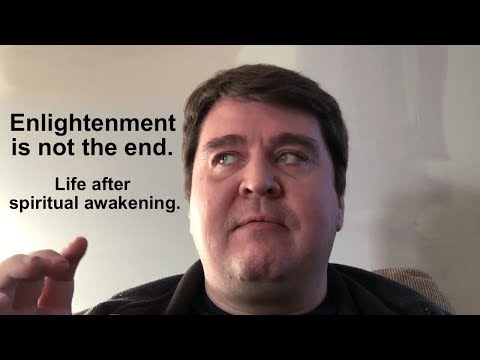 Enlightenment is not the end. Life after spiritual awakening. #enlightenment #spiritualawakening