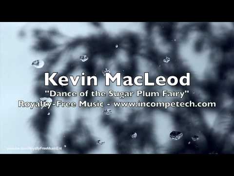 Kevin MacLeod - Dance of the Sugar Plum Fairy (Tchaikovsky) - Royalty-Free Music