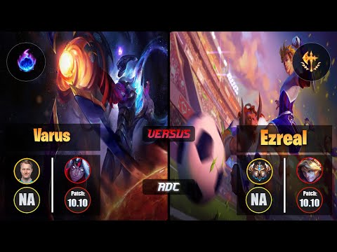 Zven VARUS (ADC) [Arcane Comet] VS EZREAL - Challenger NA Patch 10.10