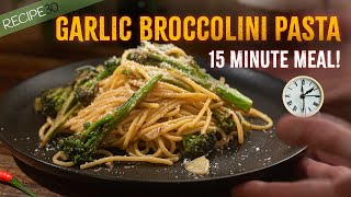 Garlic Broccolini Pasta in 15 Minutes!