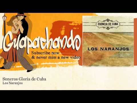 Los Naranjos - Soneros Gloria de Cuba