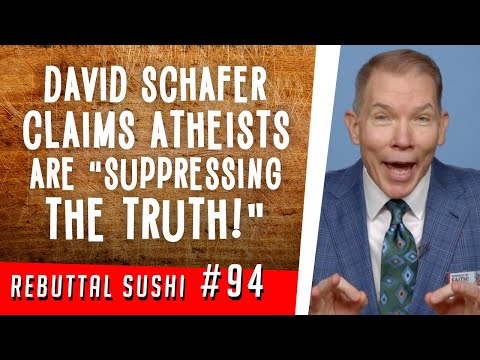 David Schafer claims atheists are "suppressing the truth!"