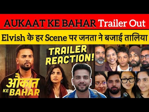 Public Going Crazy After Watching Elvish Yadav New Webseries ‘AUKAAT KE BAHAR’ Trailer | Watch Video