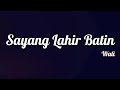 Wali Sayang Lahir Batin Lirik