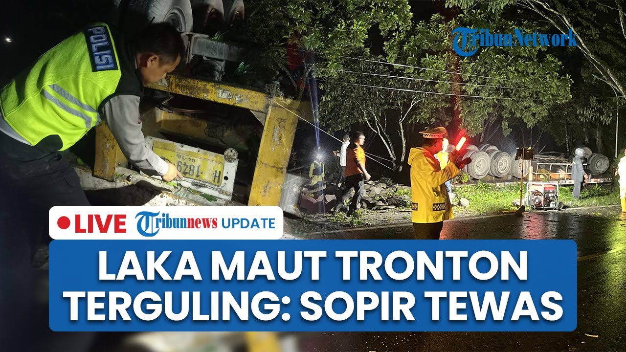 LIVE: Detik-detik Laka Maut Truk Tronton Terguling Tabrak Makam di Salatiga, Sopir Tewas Terjepit