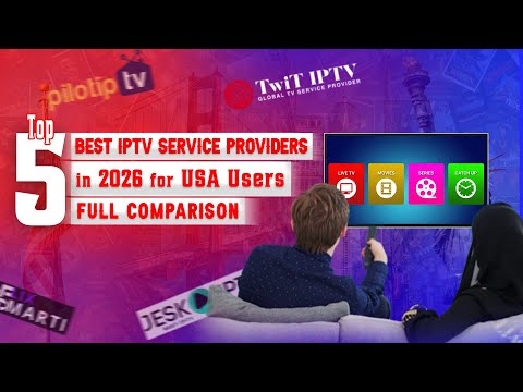 Top 5 Best IPTV Service Providers in 2026 for USA Users  (Full Comparison)