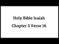 Holy Bible Isaiah 3:16