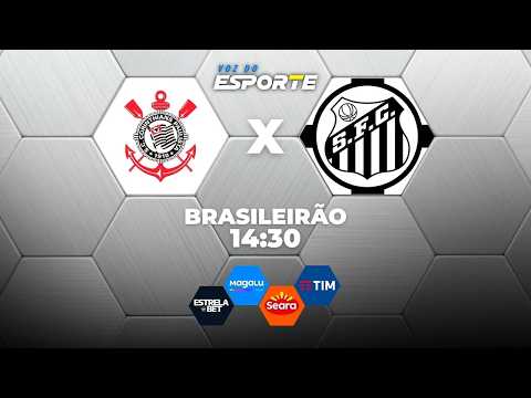 CORINTHIANS X SANTOS - AO VIVO | CAMPEONATO BRASILEIRO – 30/08/2026
