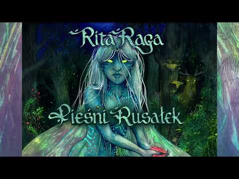 Rita Raga - Pieśni Rusałek [Full EP]