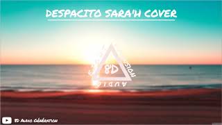 DESPACITO ( FRENCH VERSION ) LUIS FONSI FT. DADDY YANKEE (SARA&#39;H COVER ) 8D Remix